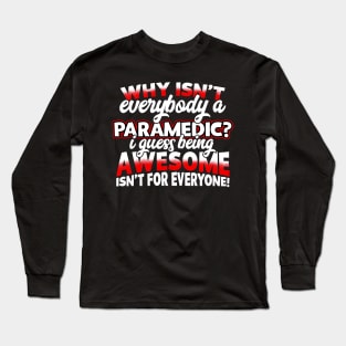 Paramedics Are Awesome Gifts Long Sleeve T-Shirt